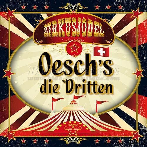 Oesch's die Dritten - Zirkusjodel