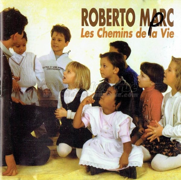 Roberto Marc - Les chemins de la vie
