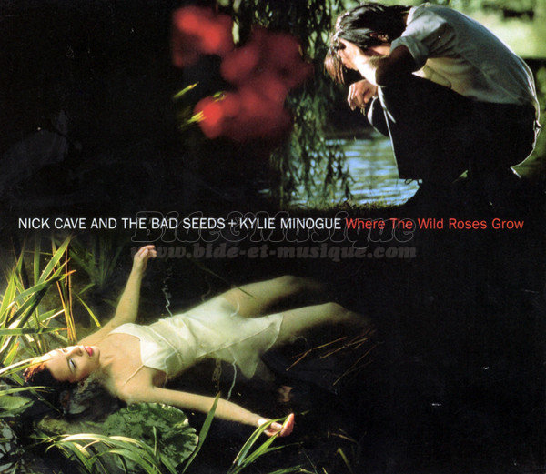 Nick Cave And The Bad Seeds & Kylie Minogue - Where the wild roses grow