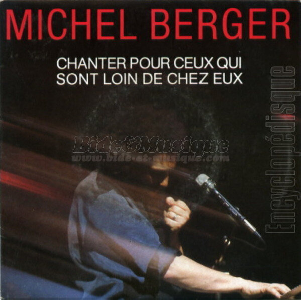 Michel Berger - Chanter pour ceux qui sont loin de chez eux