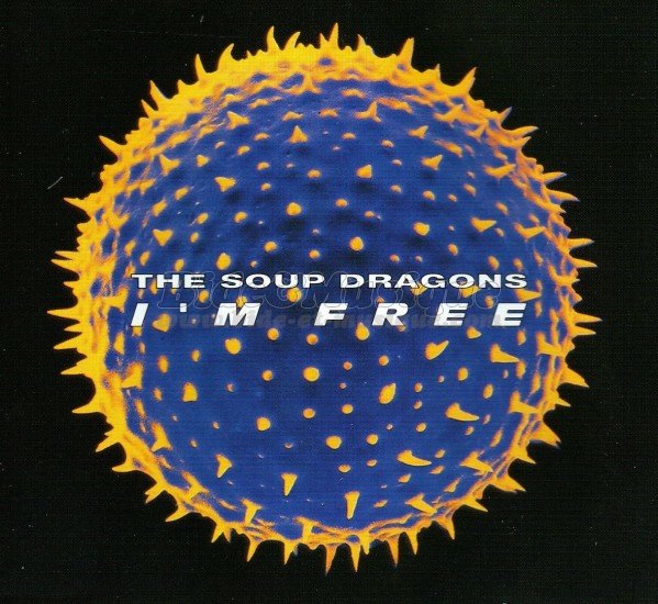 The Soup Dragons - I'm Free