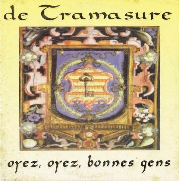 De Tramasure - Oyez oyez bonnes gens