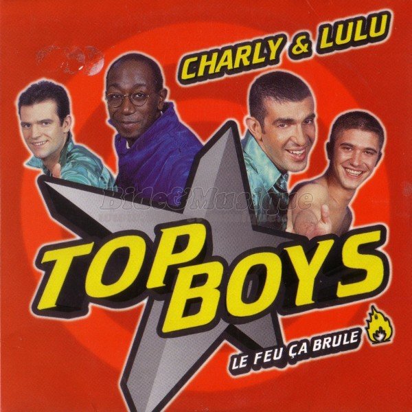 Top Boys - Le feu �a br�le