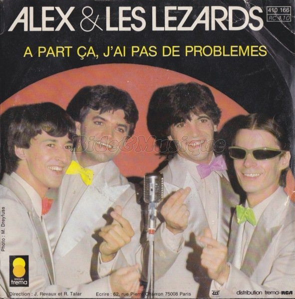 Alex et les Lzards - A part a, j'ai pas de problmes