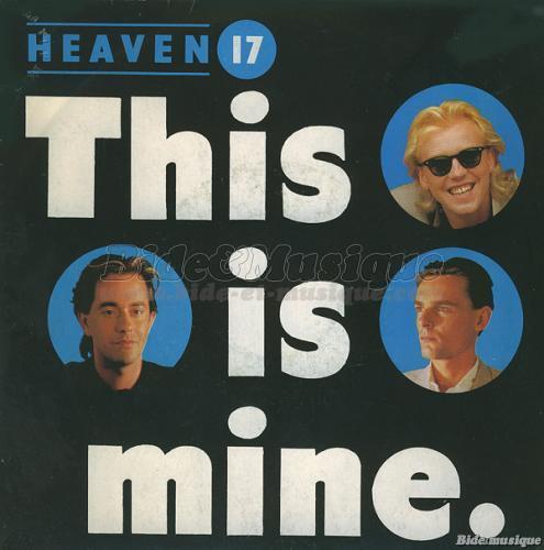 Heaven 17 - This is mine