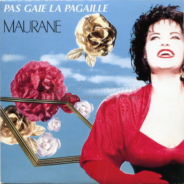 Maurane - Pas gaie la pagaille