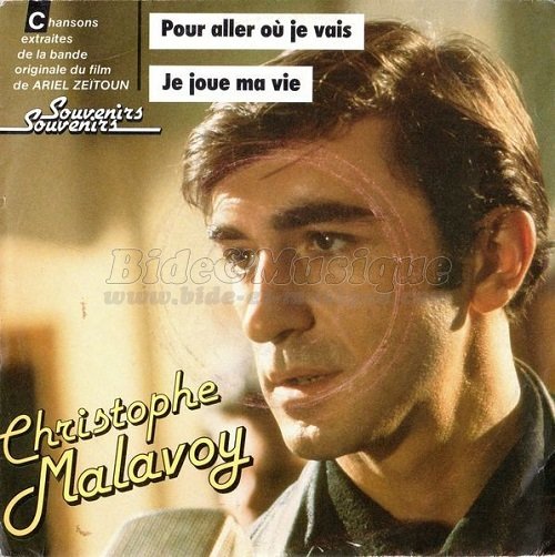 Christophe Malavoy - Pour aller o je vais