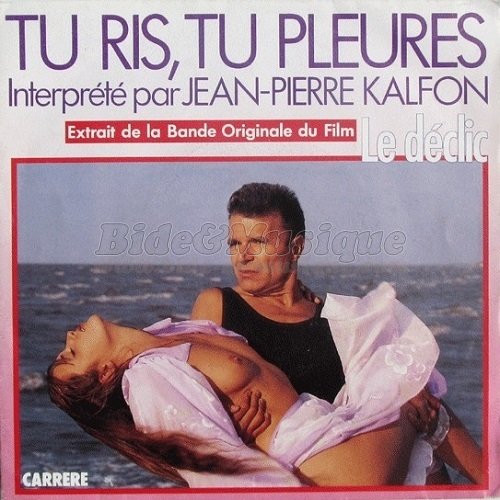 Jean-Pierre Kalfon - Tu ris, tu pleures