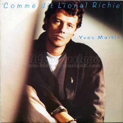 Yves Martin - Comme dit Lionel Richie