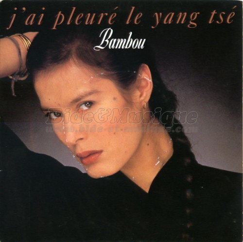 Bambou - J'ai pleur le Yang-Ts