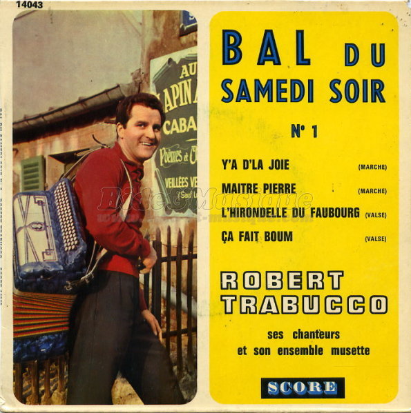 Robert Trabucco, ses chanteurs et son ensemble - bonheur, c'est simple comme un coup de bide, Le