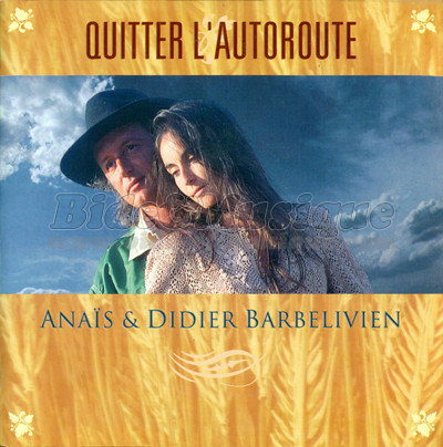 Ana�s et Didier Barbelivien - Quitter l'autoroute