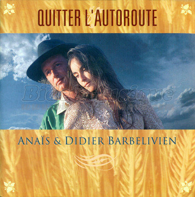 Ana%EFs et Didier Barbelivien - Quitter l%27autoroute