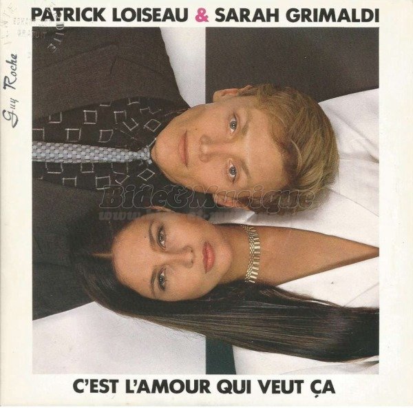Patrick Loiseau et Sarah Grimaldi - C'est l'amour qui veut a