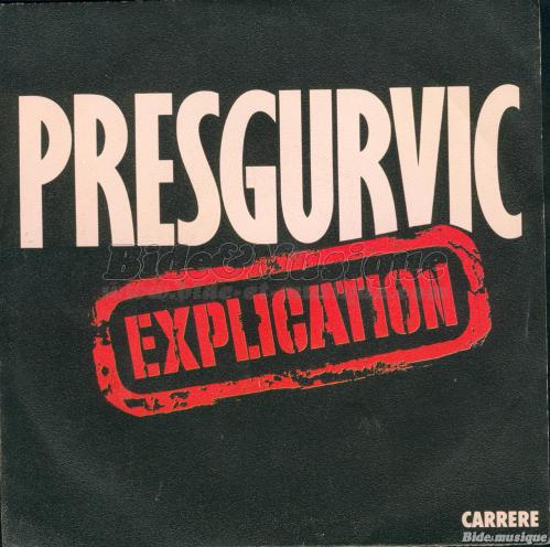 Presgurvic - Explication