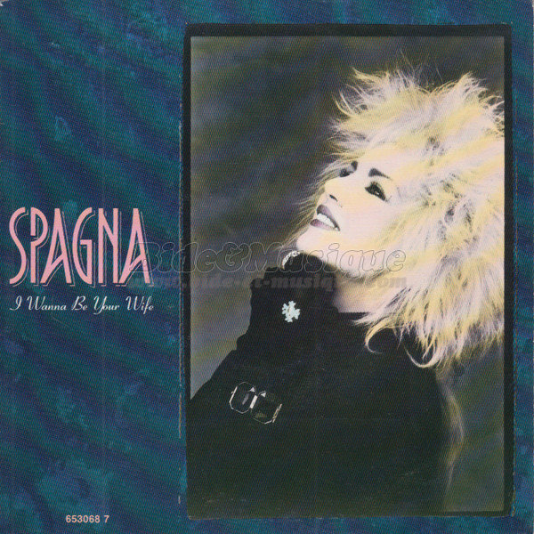 Spagna - I wanna be your wife
