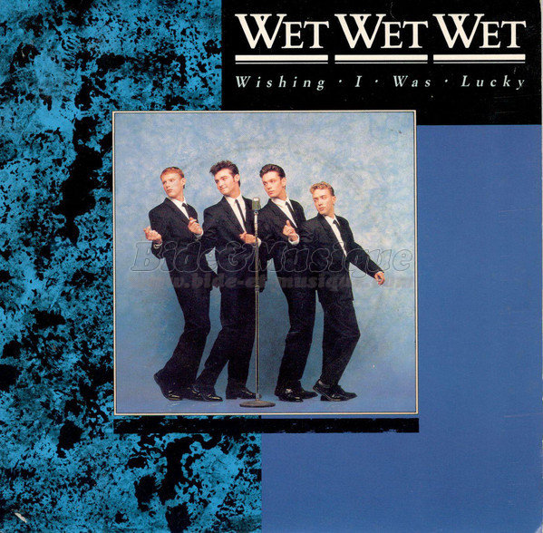 Wet Wet Wet - Wishing i was lucky