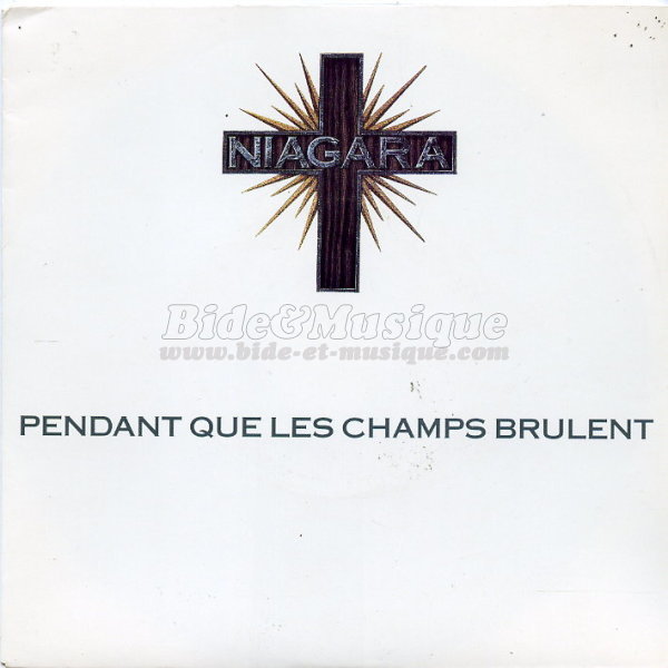 Niagara - Pendant que les champs br�lent