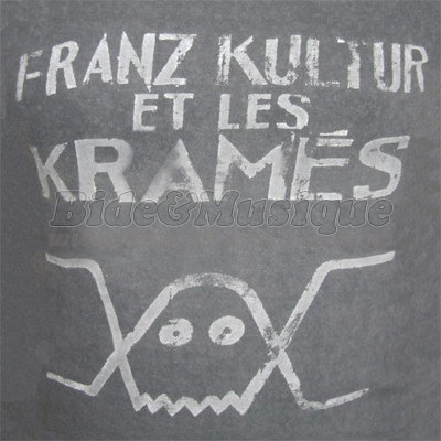 Franz Kultur et les Kram�s - I wanna be your pig