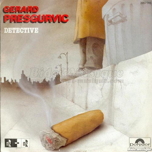 G�rard Presgurvic - D�tective