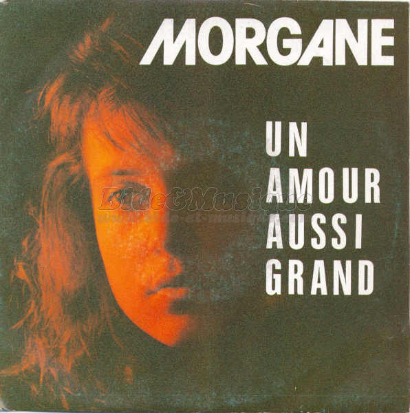 Morgane - Un amour aussi grand