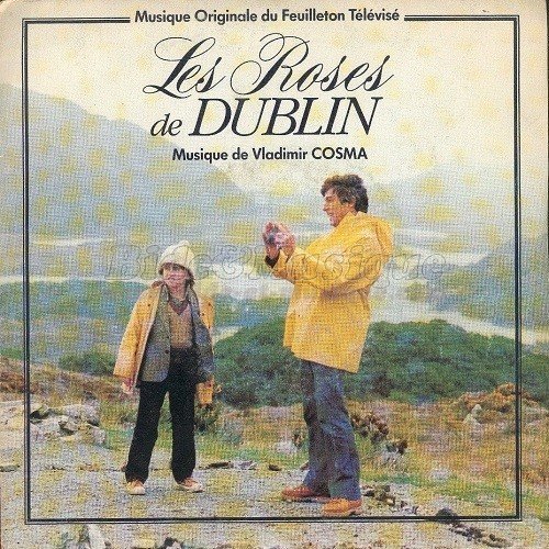 Vladimir Cosma - Les roses de Dublin