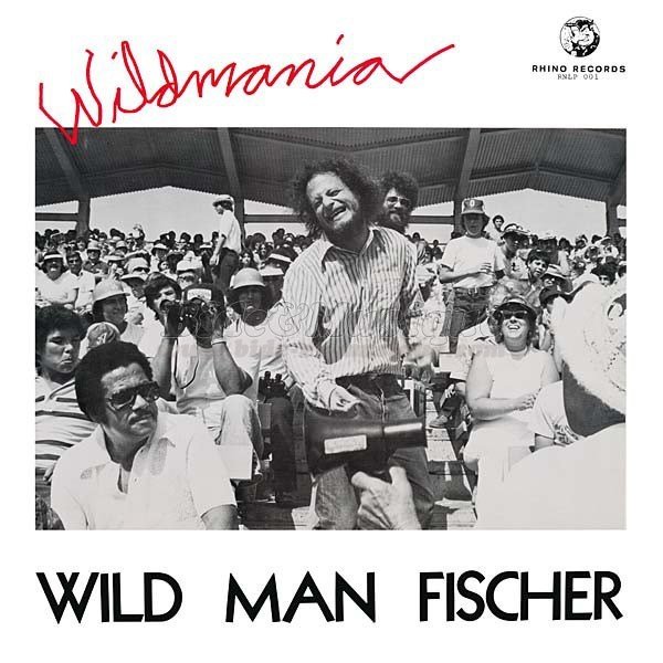 Wild Man Fischer - D%E9lire
