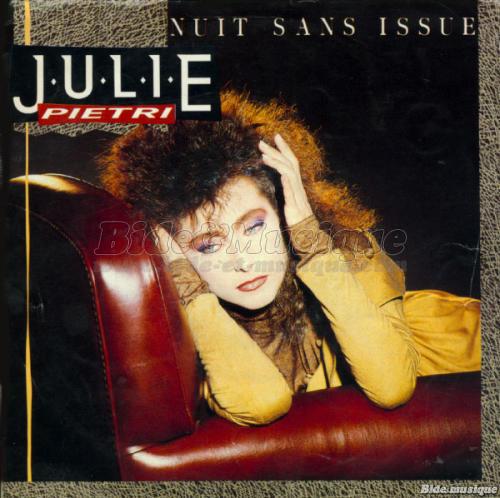 Julie Pietri - Nuit sans issue
