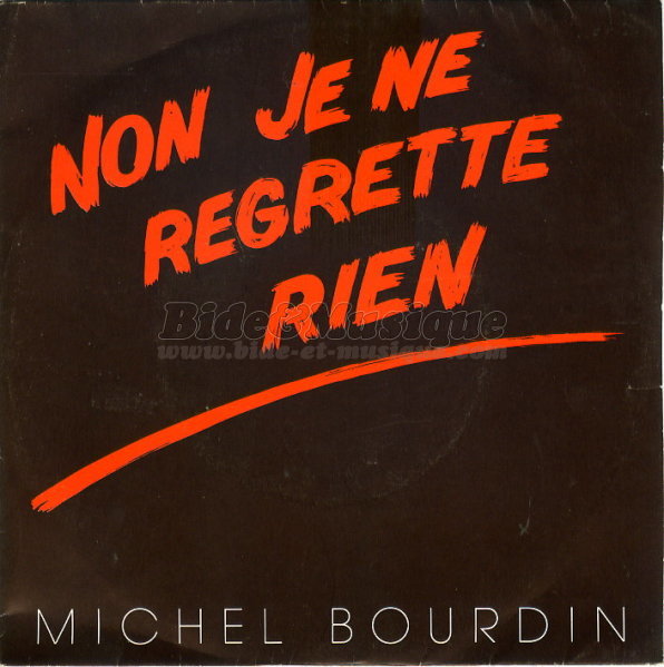 Michel Bourdin - Non, je ne regrette rien