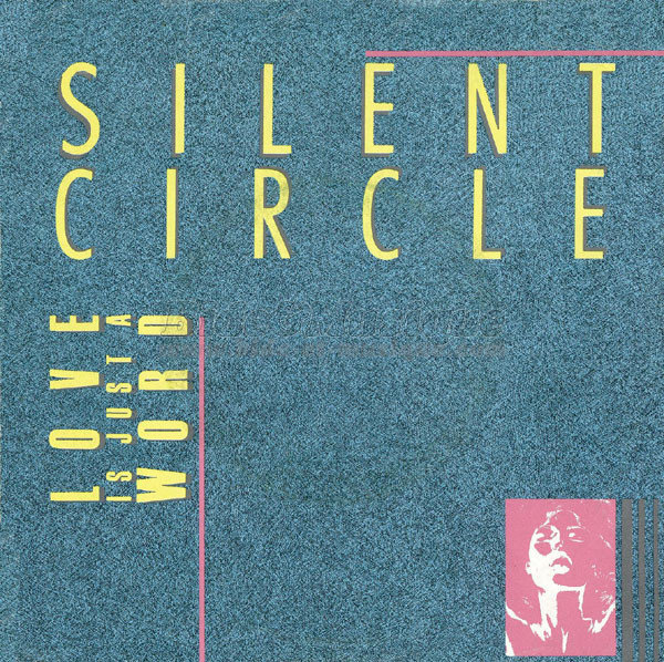 Silent Circle - Love is just a word