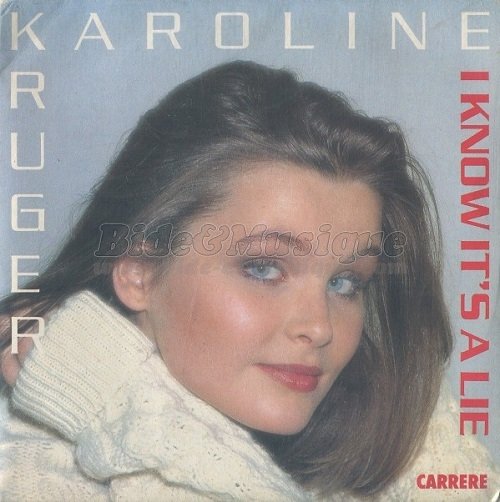 Karoline Kruger - I know it%27s a lie
