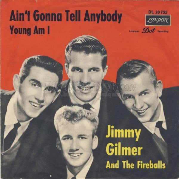 Jimmy Gilmer and the Fireballs - Ain't gonna tell anybody