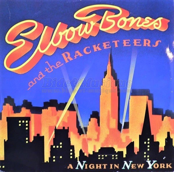 Elbow Bones & Racketeers - A Night In New York