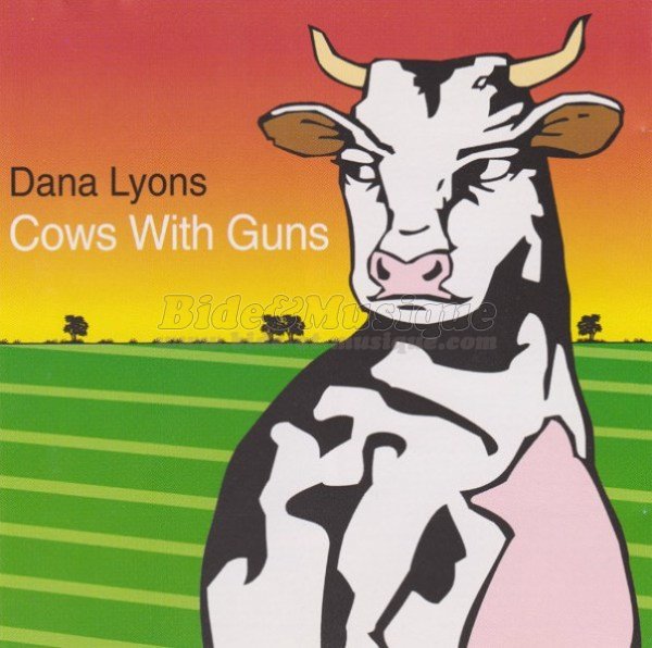 Dana Lyons - Cows with guns