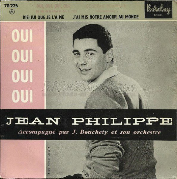 Jean Philippe - Oui, oui, oui, oui
