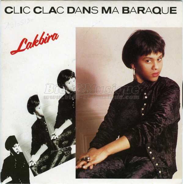 Lakbira - Clic clac dans ma baraque