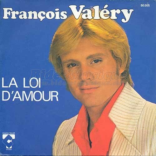 Fran�ois Val�ry - La loi d'amour