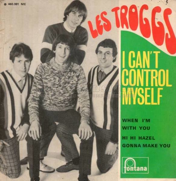 The Troggs - I can%27t control myself