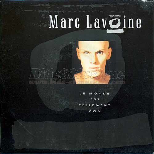 Marc Lavoine - Le monde est tellement con