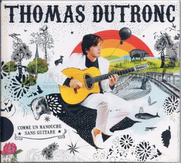 Thomas Dutronc - Les frites bordel