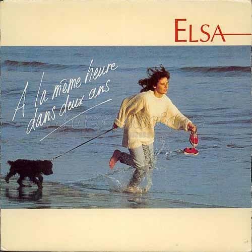 Elsa - A la m�me heure dans deux ans