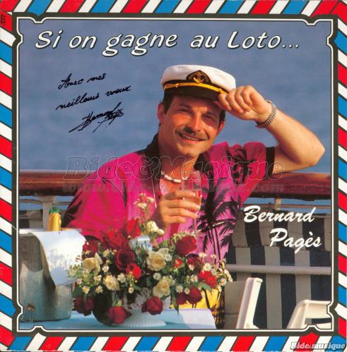 Bernard Pag%E8s - Si on gagne au loto