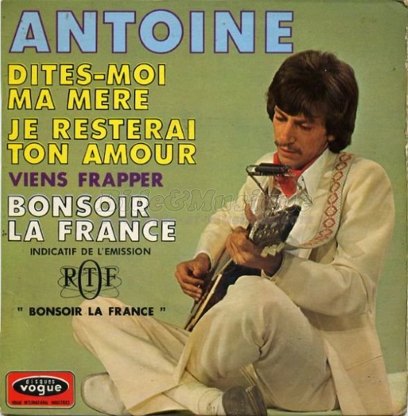 Antoine - Dites-moi ma m�re