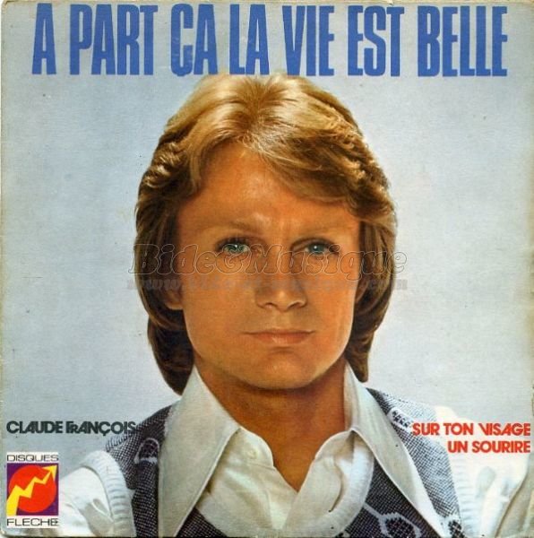 Claude Fran�ois - A part �a la vie est belle