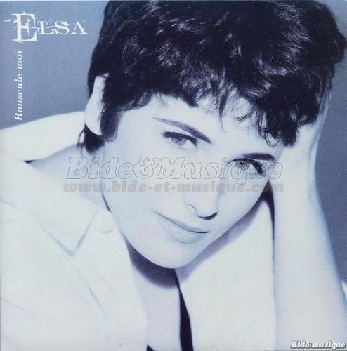 Elsa - Bouscule-moi