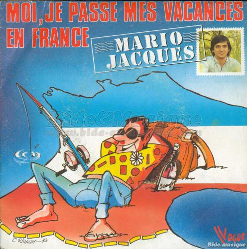 Mario Jacques - Moi, je passe mes vacances en France