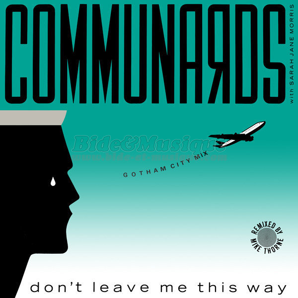 The Communards - Don%27t leave me this way - Gotham City mix part II