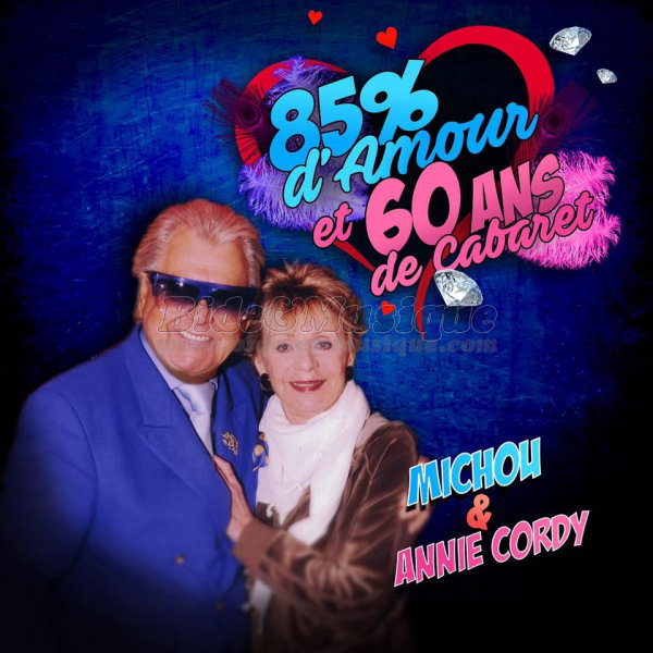 Michou et Annie Cordy - 85 %25 d%27amour et 60 ans de cabaret