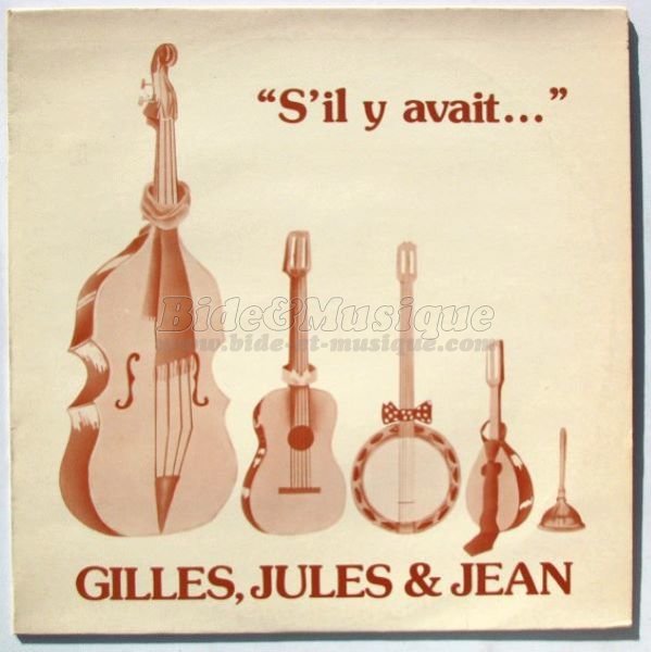 Gilles, Jules & Jean - Complainte du d�boucheur d'�gouts