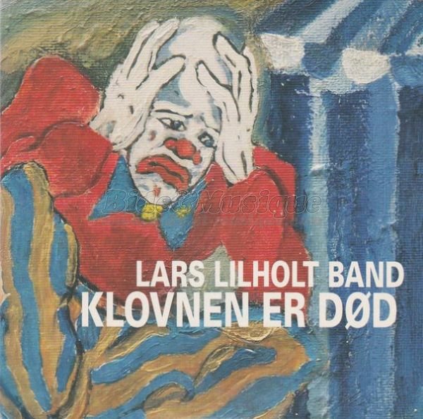 Lars Lilholt - Klovnen er dod